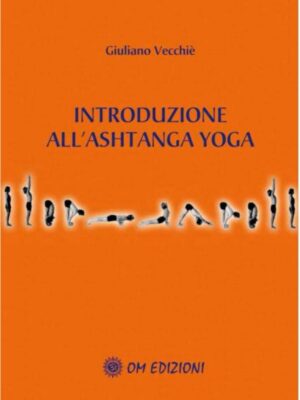 Yoga - Introduzione all'Ashtanga yoga - G. Vecchiè
