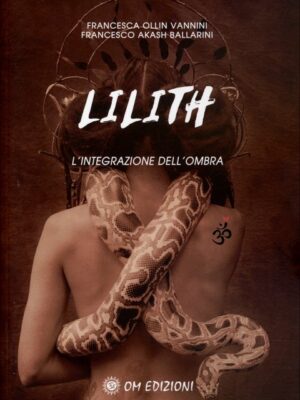 Lilith L'integrazione dell'ombra - F.O.Vannini, F.A.Ballarini