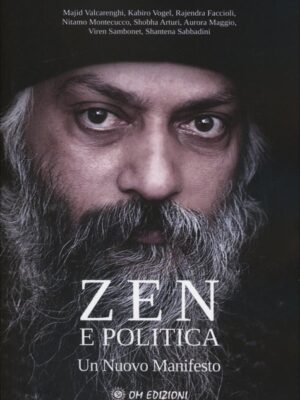 Zen e Politica - Un Nuovo Manifesto - M. Valcarenghi, K. Vogel, A. Maggio