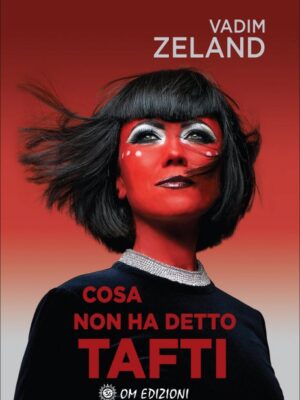 Cosa non ha detto Tafti. Vadim Zeland