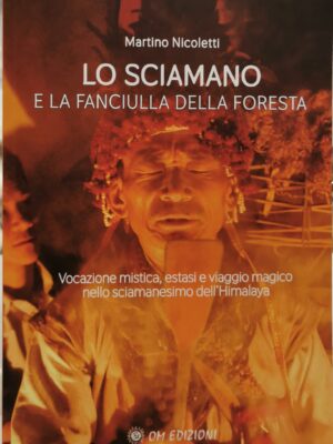 Lo sciamano e la fanciulla della foresta. M. Nicoletti