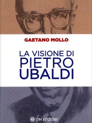 La Visione di Pietro Ubaldi - Libro - Gaetano Mollo