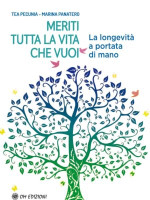Meriti tutta la vita che vuoi - Tea Pecunia, Marina Panatero