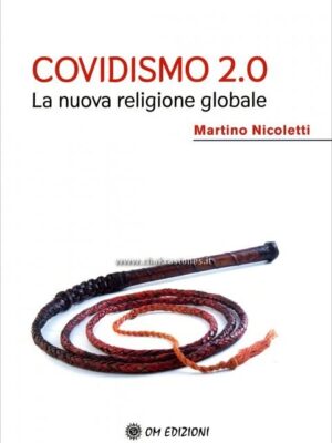 Covidismo 2.0 - La Nuova Religione Globale - Martino Nicoletti