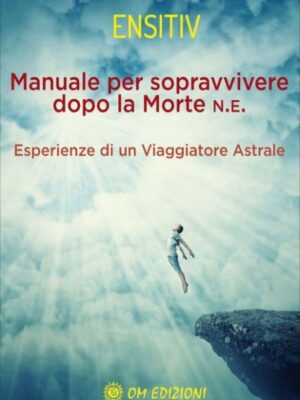 Manuale Per Sopravvivere Dopo La Morte - Ensitiv