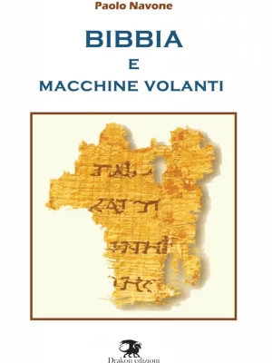 Bibbia e macchine volanti - Paolo Navone