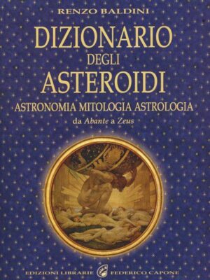 Dizionario Degli Asteroidi - Renzo Baldini