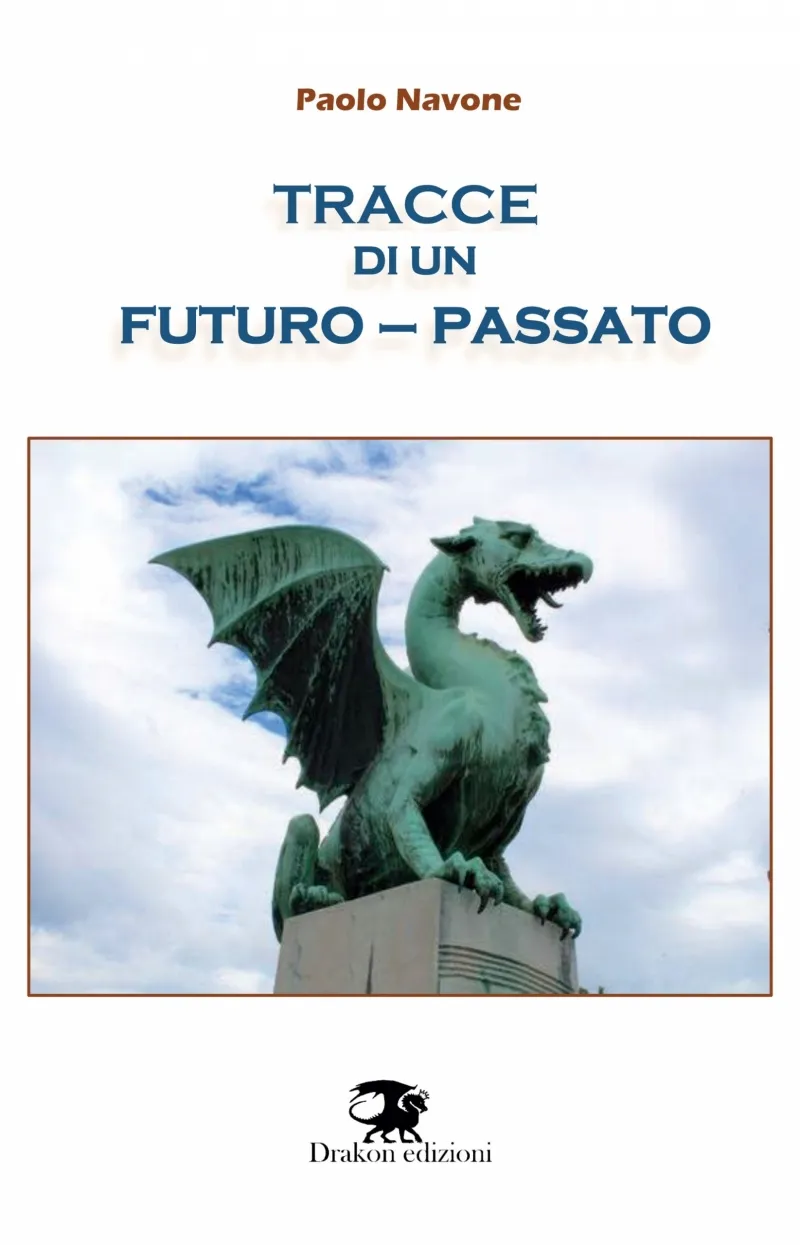 tracce-di-un-futuro-passato-navone-drakon-edizioni