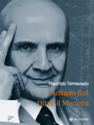 Gustavo Rol: Oltre Il Mistero