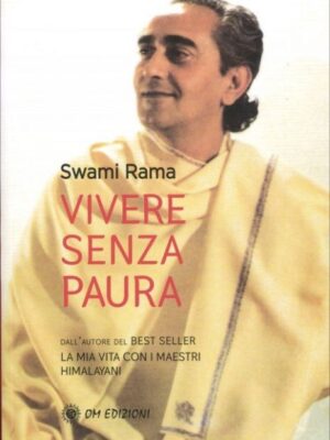 Vivere Senza Paura - Swami Rama