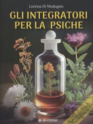 Gli Integratori per la Psiche - Lorena Di Modugno
